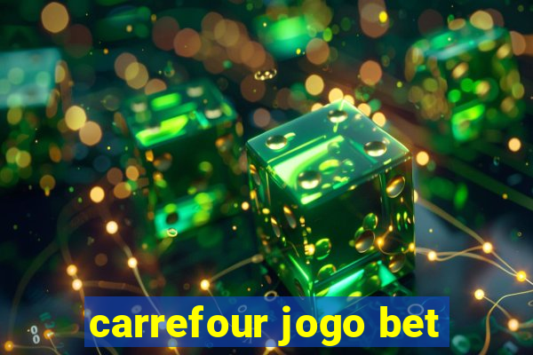 carrefour jogo bet